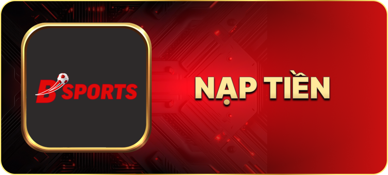 Hướng dẫn nạp tiền Bsport