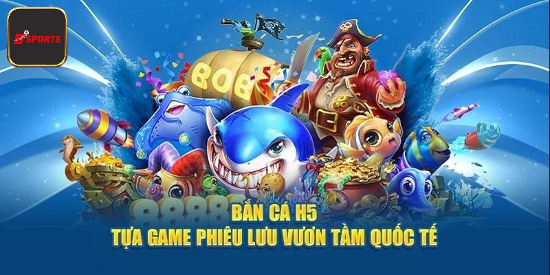 Bắn Cá H5 Bsport - Kinh Nghiệm Chơi Cực Hay Cho Anh Em