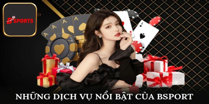 Những dịch vụ nổi bật trong danh mục thể thao tại nhà cái Bsport